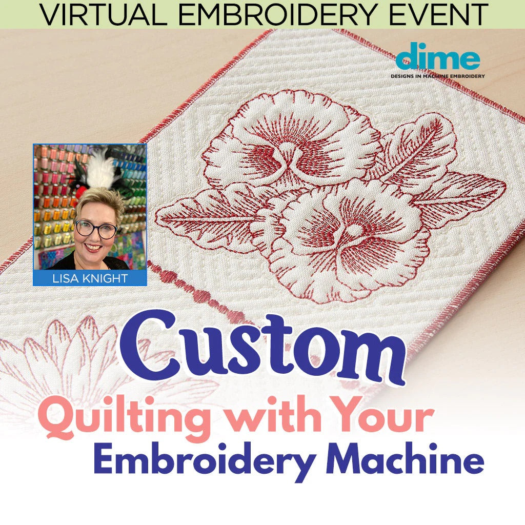 VIRTUAL: Custom Quilting with Your Embroidery Machine Event with DIME