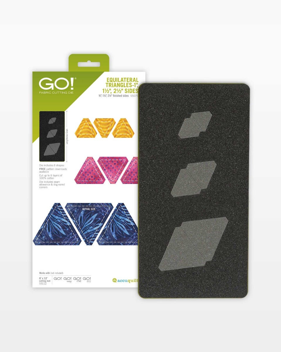 GO! Equilateral Triangles 1”, 1 1/2”, 2 1/2” Sides (3/4”, 1 1/4”, 2 1/4” Finished)