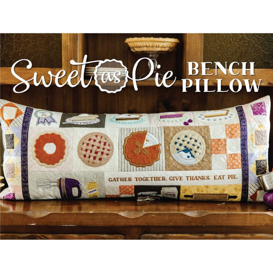 Kimberbell’s Sweet as Pie Bench Pillow Machine Embroidery Pattern - Quality Sewing & Vacuum