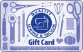 Quality Sewing Gift Card (Online Only)
