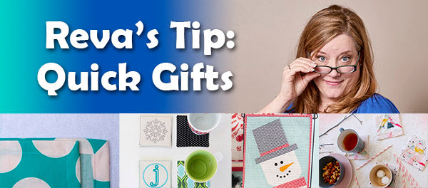 Reva's Tip: Quick Gifts