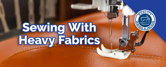 How to Sew Heavy Fabrics: Best Tools, Tips, and Techniques