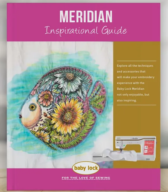 Baby Lock Meridian Inspiration Guide