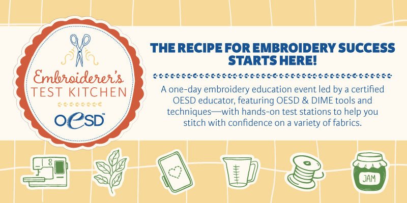 OESD Embroiderer's Test Kitchen Event