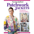 Sewing Quilted Patchwork Jackets Book