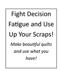 Strips, Strings, and Crumbs: Sew Through Your Scraps Class
