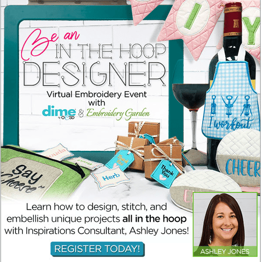 VIRTUAL Be an In The Hoop Designer Event with DIME
