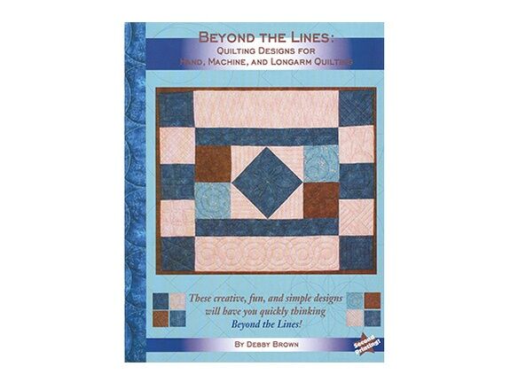 Handi Quilter Beyond the Lines: Quilting Designs for Hand, Machine, and Longarm Quilting